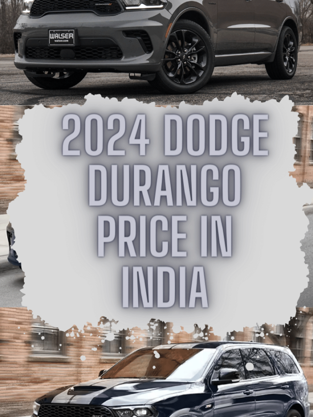 2024 Dodge Durango Price in India latest car news, price, and brands