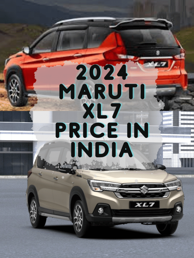 2024 Maruti xl7 price in India