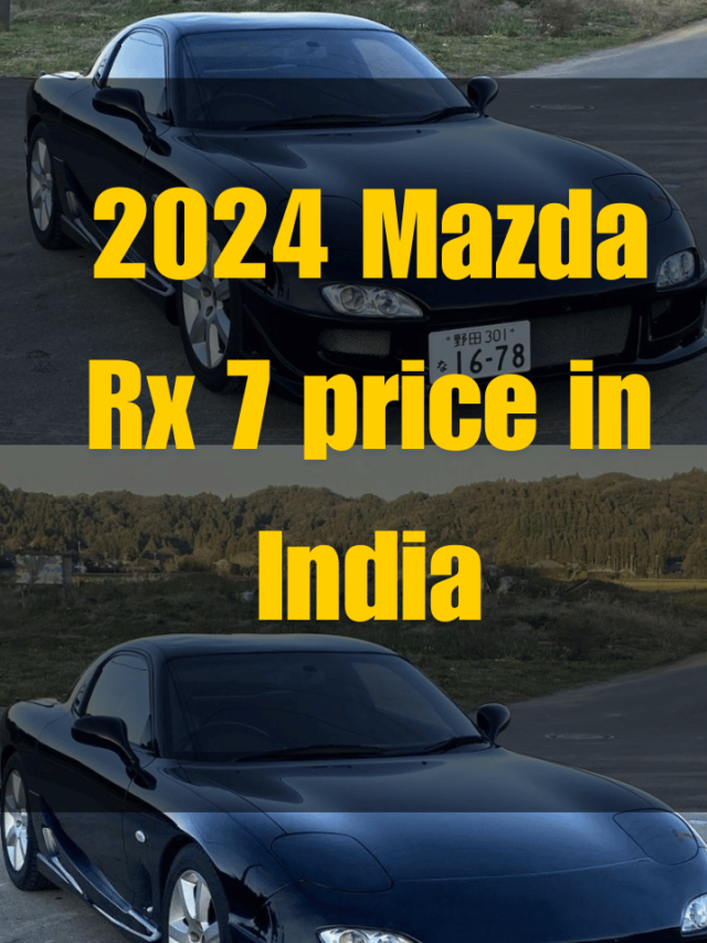 2024 Mazda Rx 7 price in India