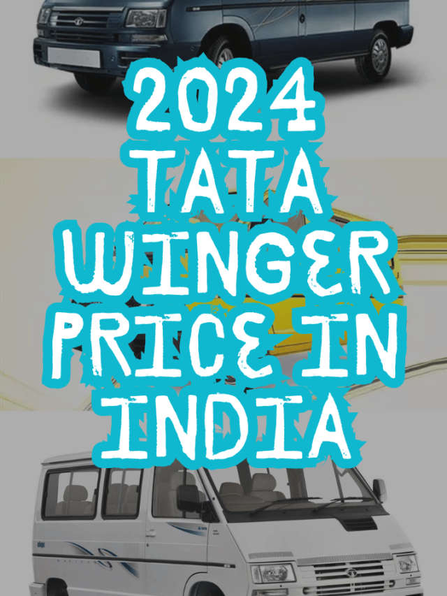 2024 Tata Winger Price in India