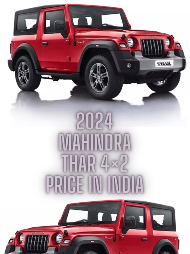 2024 Mahindra Thar 4×2 Price in India