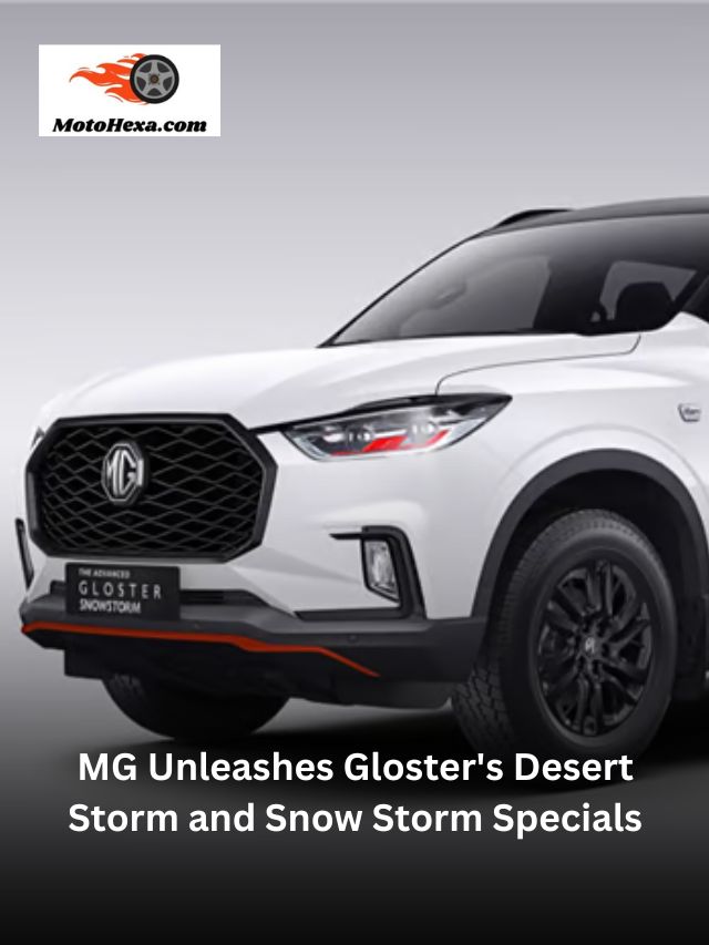 MG Unleashes Gloster’s Desert Storm and Snow Storm Specials